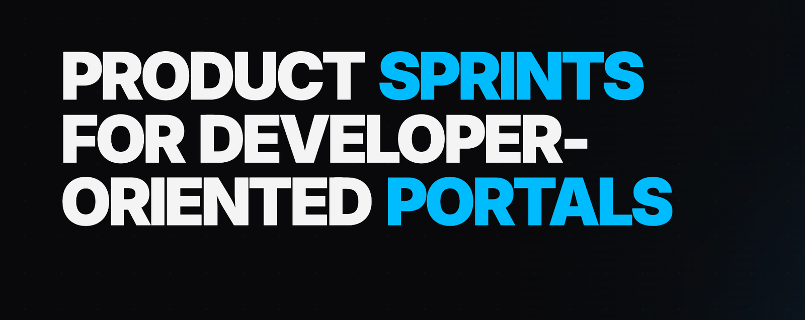 Ontwikkelaarsgerichte Productsprints voor inhoud en portals